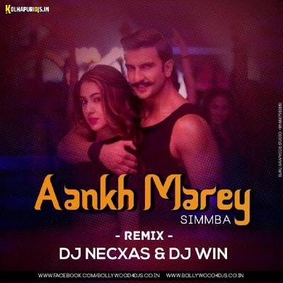 Aankh Marey – DJ Necxas X DJ Win REMIX